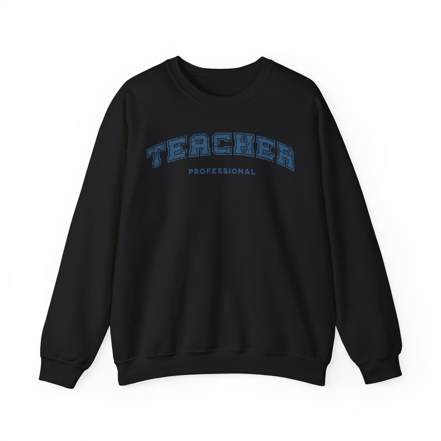 Professional Teacher Sweatshirt