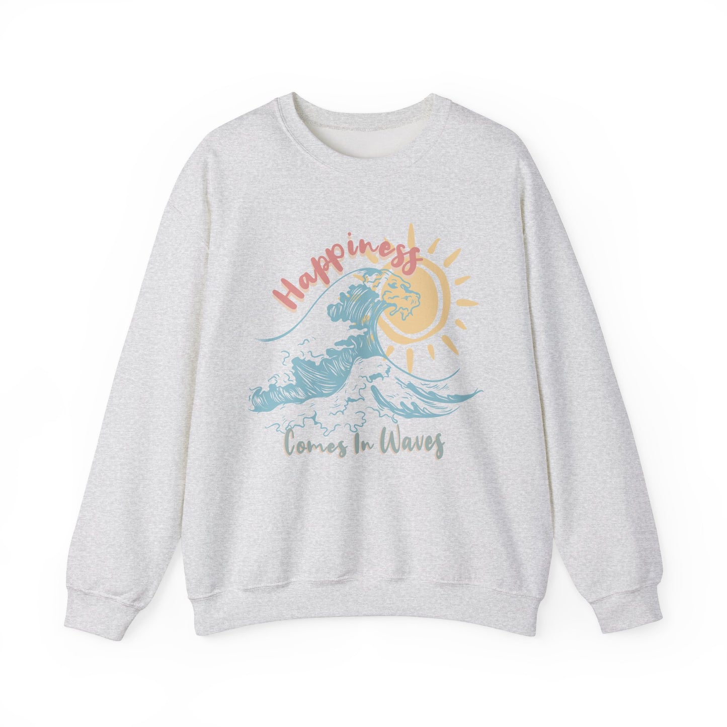 Happiness Comes in Waves Sweatshirt