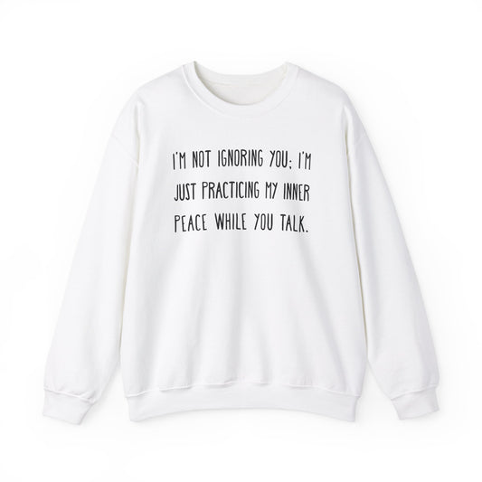 Inner Peace Funny Sarcastic Quote Sweatshirt