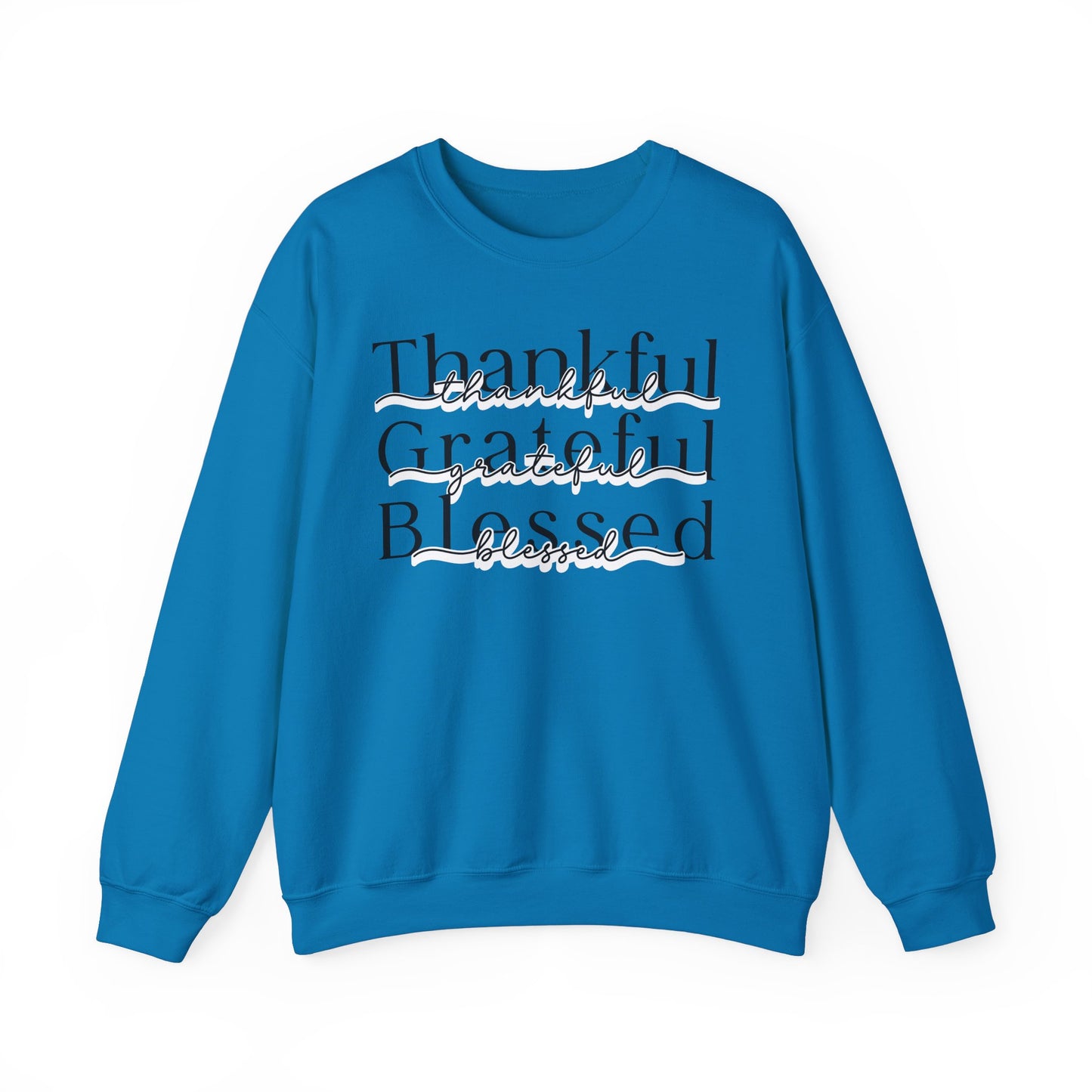 Thankful Grateful Blessed Sweatshirt