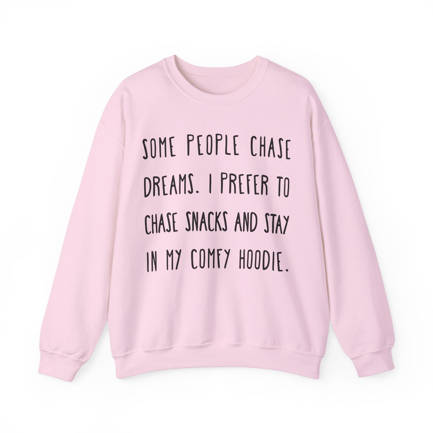 I Prefer To Chase Snacks Sweatshirt