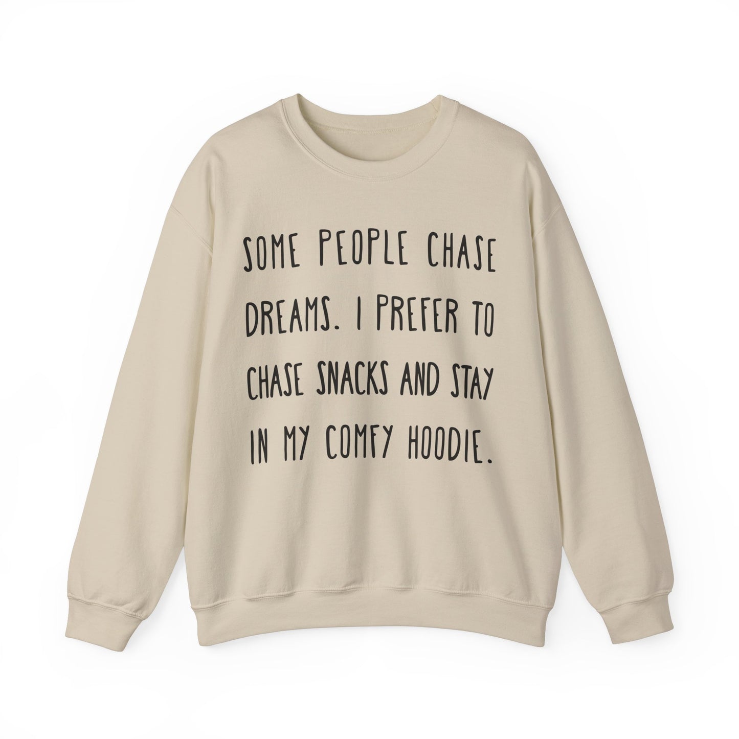 I Prefer To Chase Snacks Sweatshirt