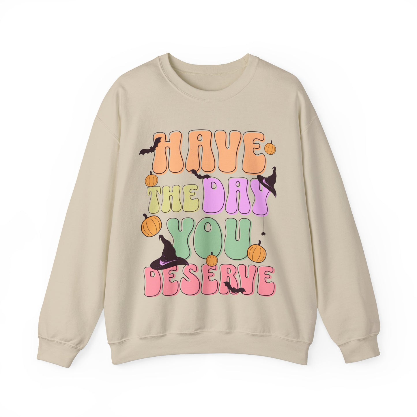 Have The Day You Deserve Halloween Groovy  Sweatshirt