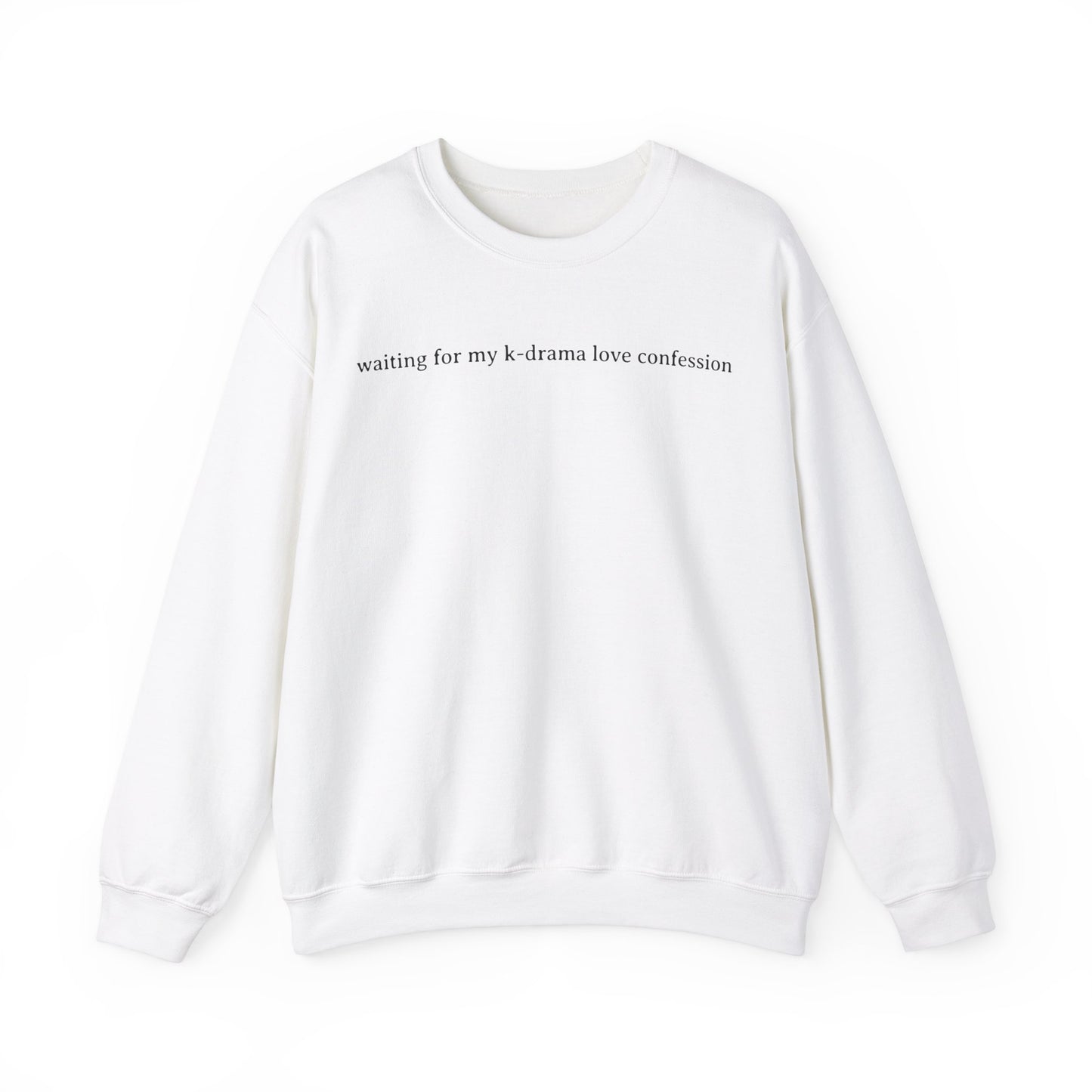 Waiting For My K-Drama Love Confession Sweatshirt