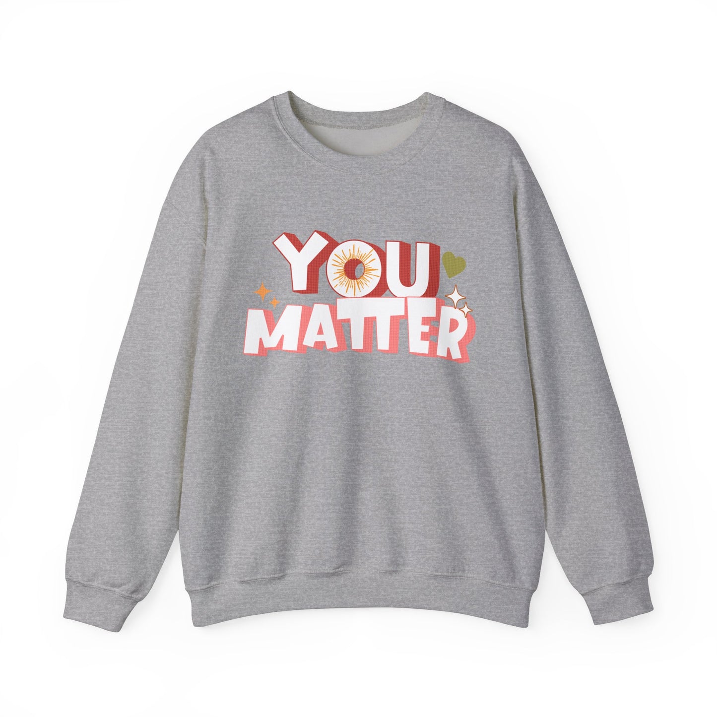 You Matter Groovy and Colorful Sweatshirt