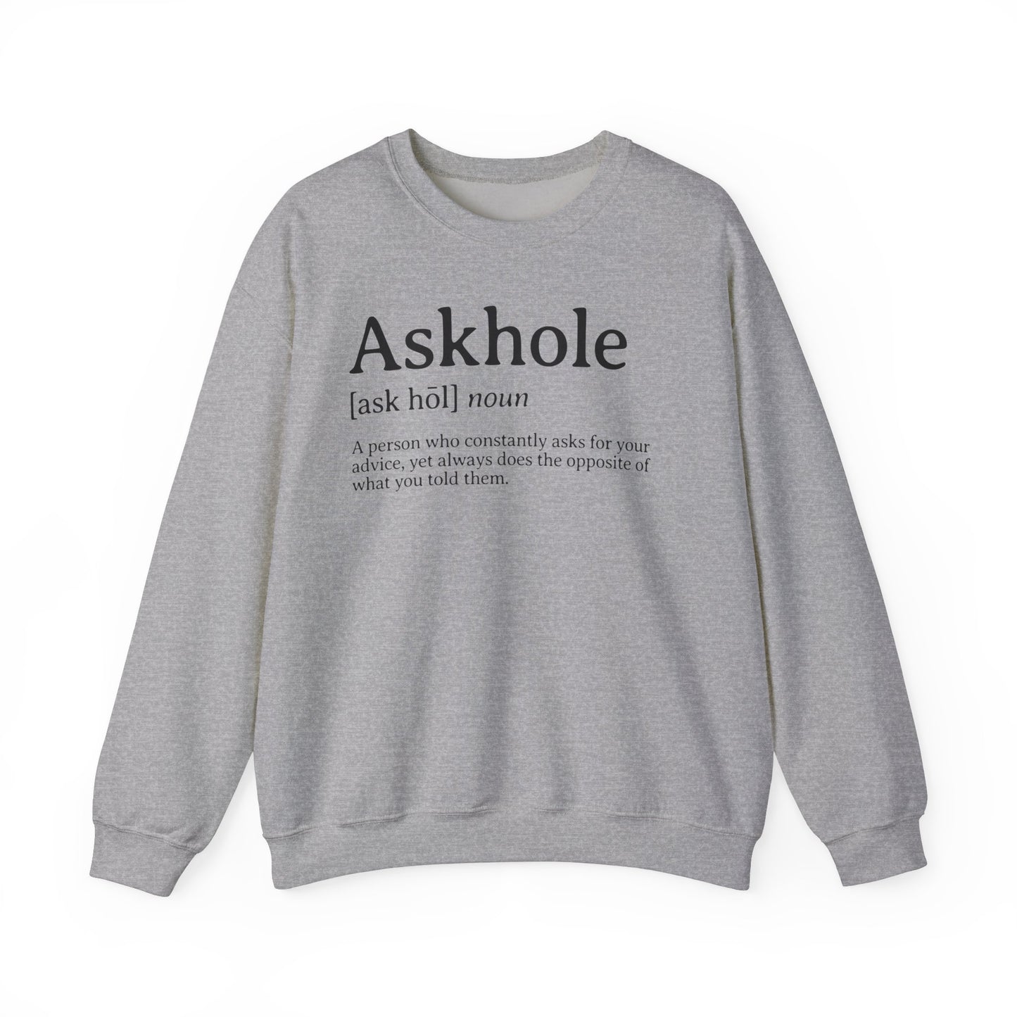 Askhole Definition Sweatshirt