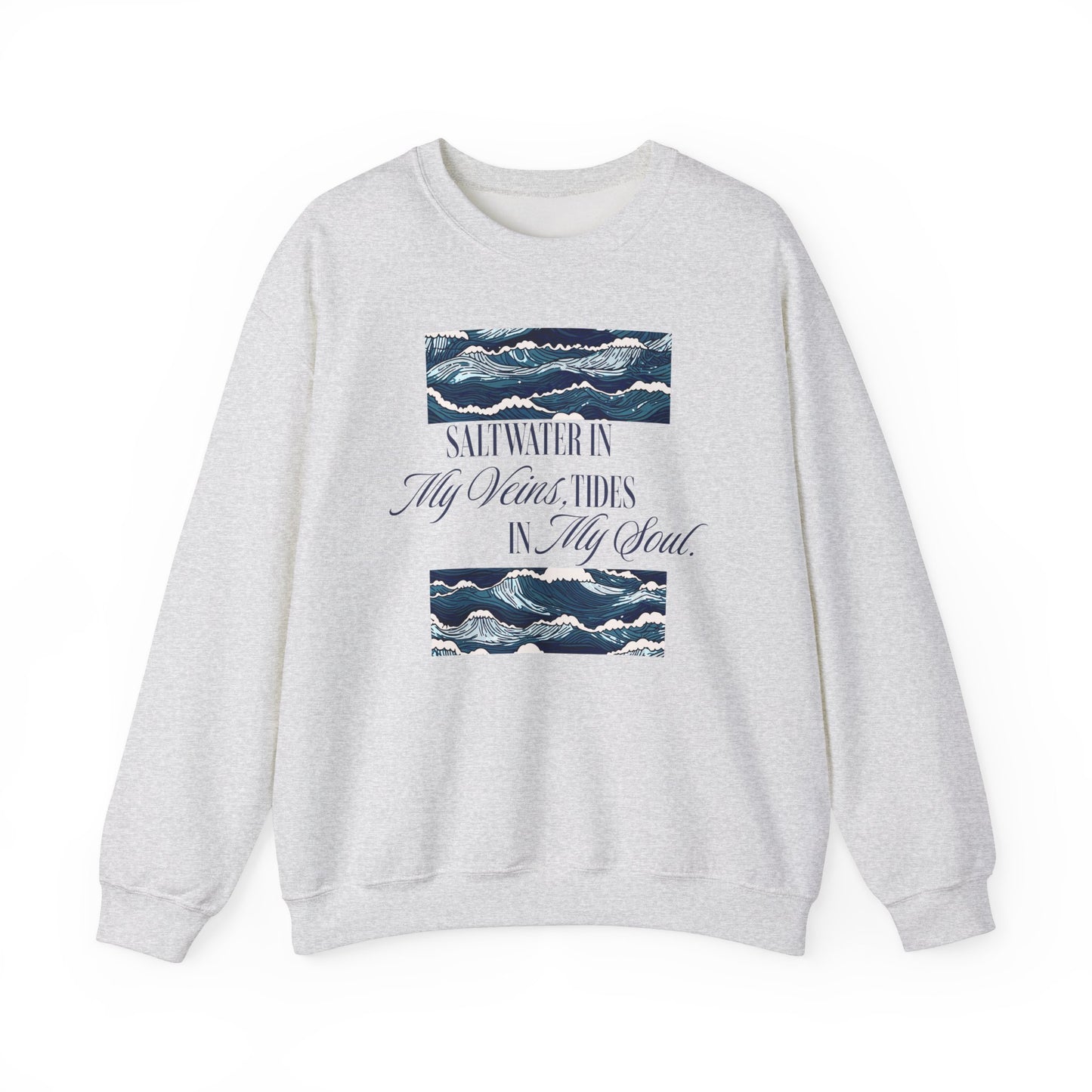 Saltwater In My Veins Tides In My Soul Ocean Waves Graphic Sweatshirt