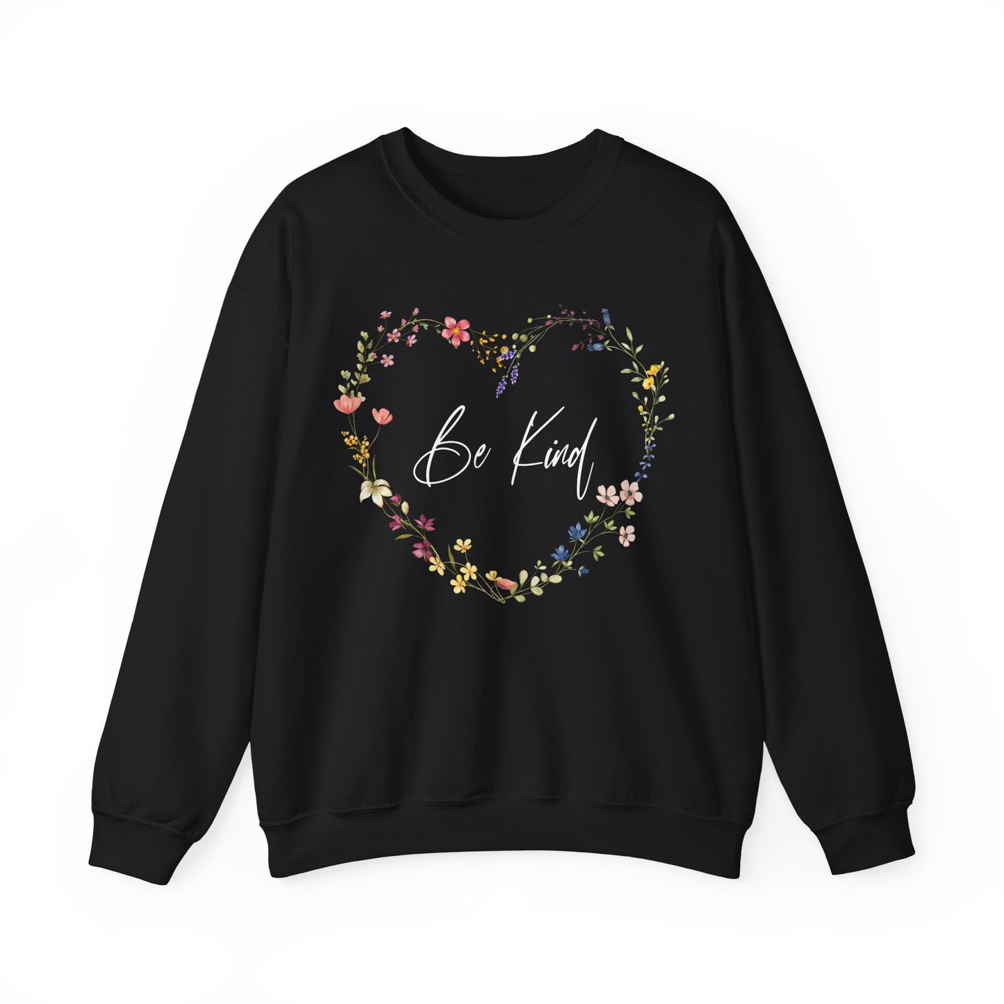 Be Kind Colorful Wildflowers Arranged in Heart Shape Sweatshirt