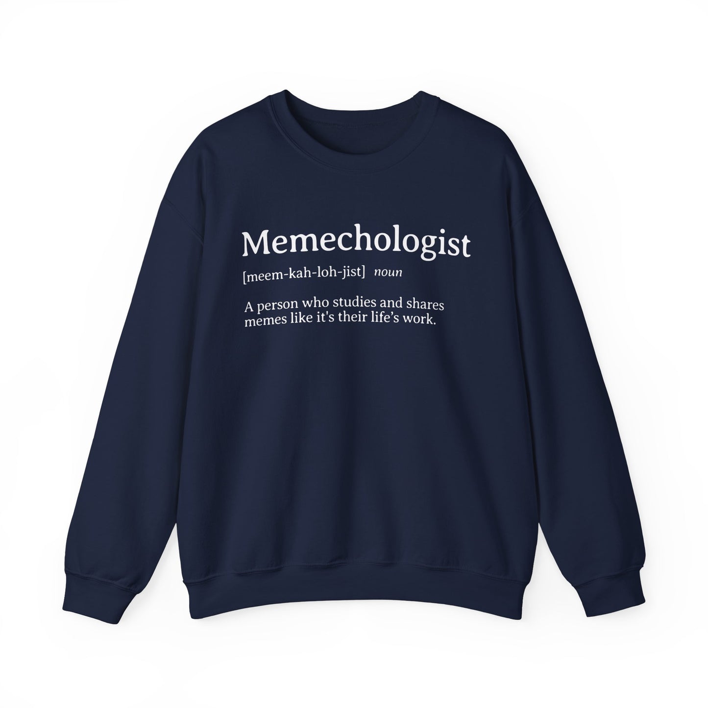 Memechologist Definition Sweatshirt