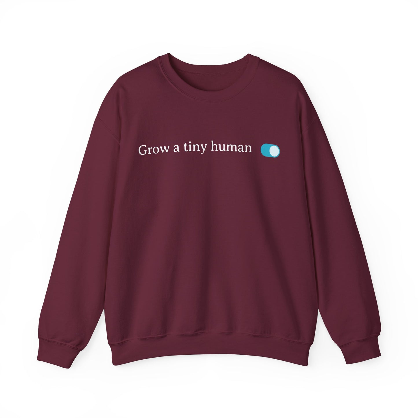 Grow a Tiny Human Blue Toggle Turned On Sweatshirt